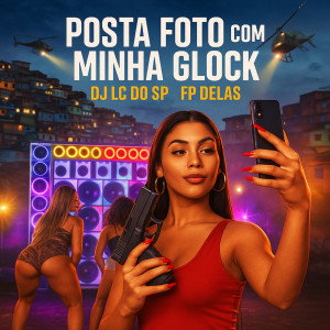 Listen to POSTA FOTO COM MINHA GLOCK (Explicit) song with lyrics from DJ LC DO SP OFICIAL