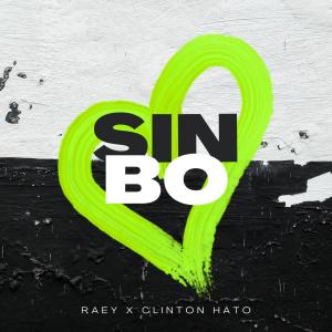 อัลบัม Sin Bo (feat. Clinton Hato) ศิลปิน Raey