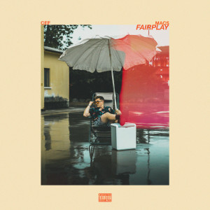 Listen to Fairplay (Explicit) song with lyrics from Cef