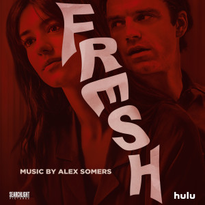 Alex Somers的專輯Fresh (Original Soundtrack)