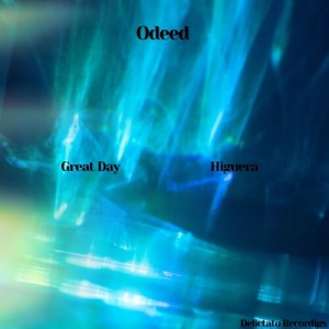Odeed的專輯Great Day / Higuera