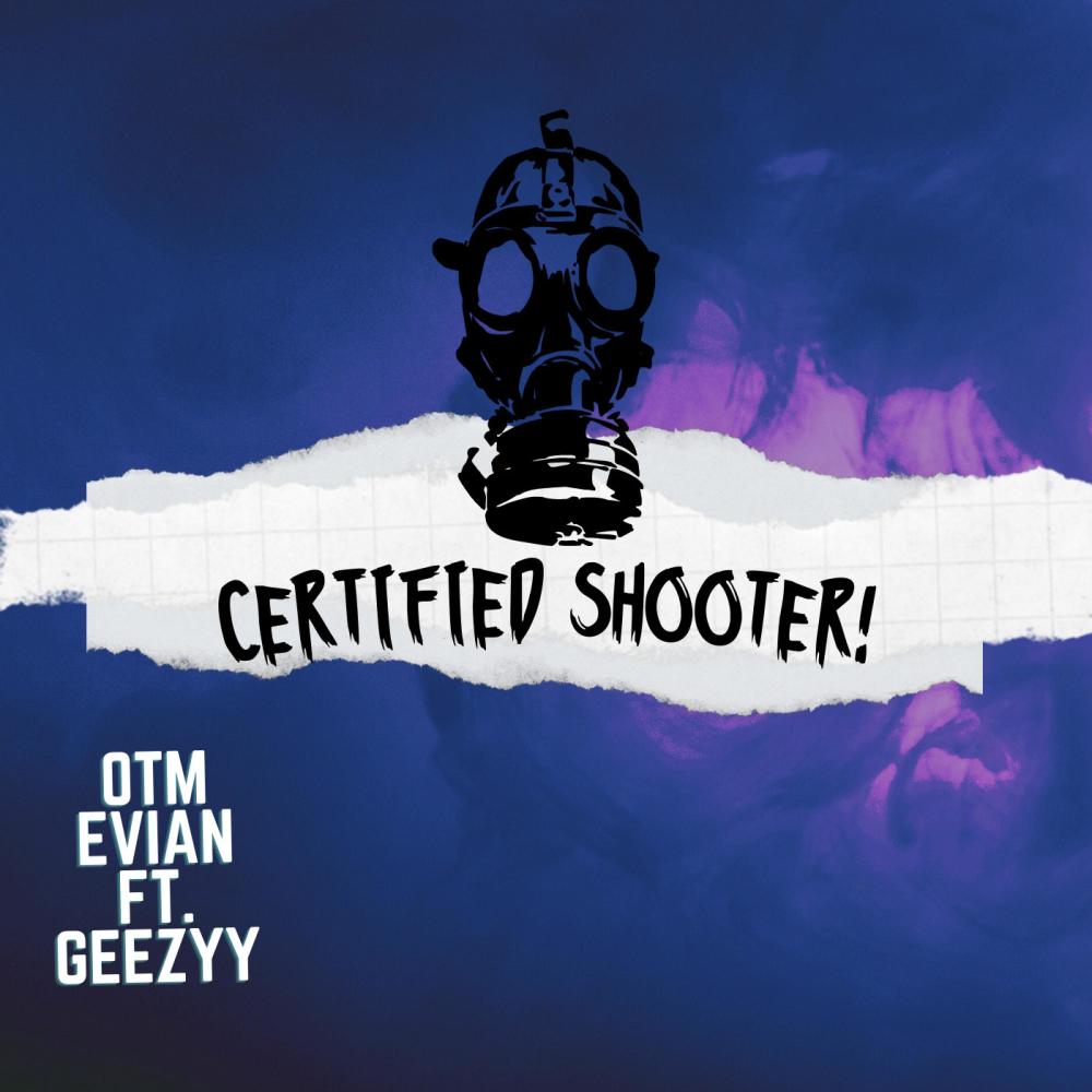 CERTIFIED SHOOTER! (feat. Geezyy) (Explicit)