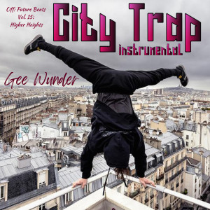 อัลบัม City Trap (Instrumental) ศิลปิน Gee Wunder