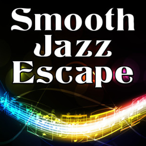Jazz Music Crew的專輯Smooth Jazz Escape