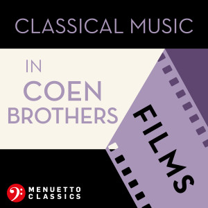 อัลบัม Classical Music in Coen Brothers Films ศิลปิน Various