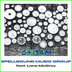 ดาวน์โหลดและฟังเพลง 413 AM (feat. Lane McCray) (Explicit) พร้อมเนื้อเพลงจาก Spellbound Music Group