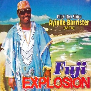 Album Fuji Explosion from Alhaji (Chief) Sikiru Ayinde Barrister & His Londoner Fuji Exponents