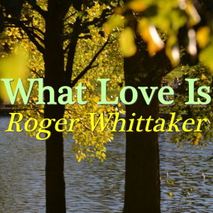 收听Roger Whittaker的Both Sides Now歌词歌曲