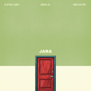 ดาวน์โหลดและฟังเพลง Jara พร้อมเนื้อเพลงจาก Clinton Flames