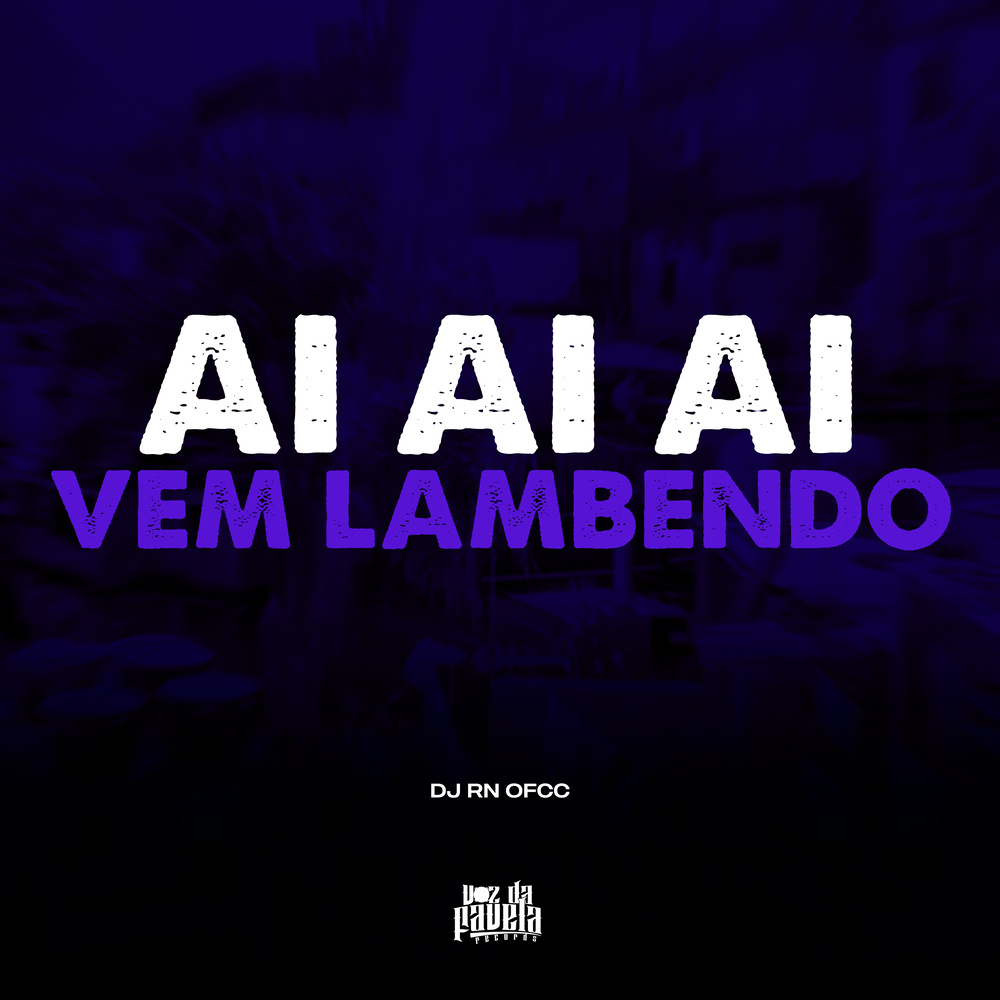 Ai Ai Ai X Vem lambendo (Explicit)