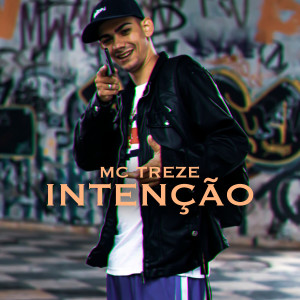 ดาวน์โหลดและฟังเพลง Intenção (Explicit) พร้อมเนื้อเพลงจาก MC Treze