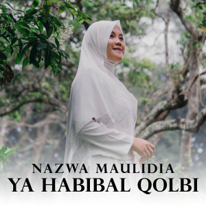 Album Ya Habibal Qolbi from Nazwa Maulidia