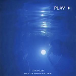ดาวน์โหลดและฟังเพลง What Are You so Afraid Of พร้อมเนื้อเพลงจาก Videoclub