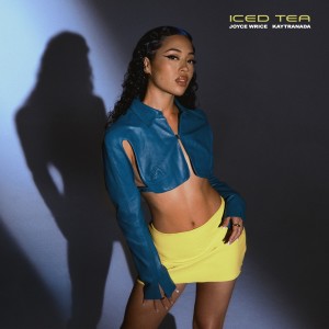 收聽Joyce Wrice的Iced Tea (Explicit)歌詞歌曲