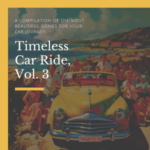 Album Timeless Car Ride, Vol. 3 from Various