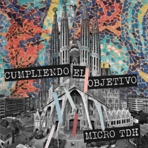 Micro TDH的专辑Cumpliendo el Objetivo
