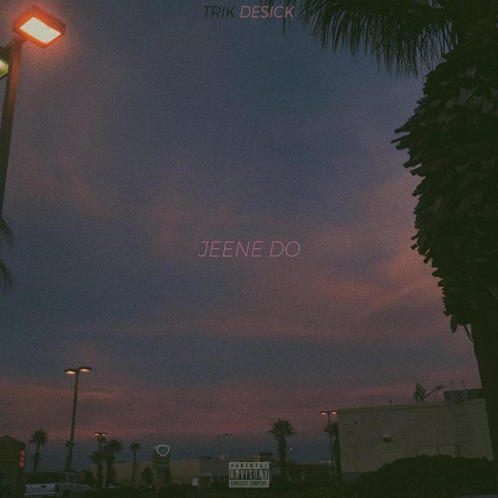 Jeene Do (Explicit)