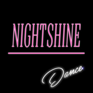 ดาวน์โหลดและฟังเพลง Dance พร้อมเนื้อเพลงจาก Nightshine