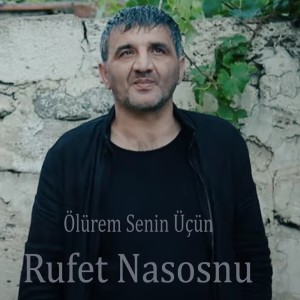 Listen to Ölürem Senin Üçün song with lyrics from Rüfet Nasosnu