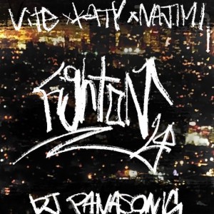 Listen to Fight on (feat. KATY, NAJIMI & DJ PANASONIC|Explicit) song with lyrics from VITE