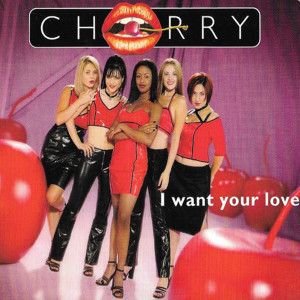 ดาวน์โหลดและฟังเพลง I Want Your Love พร้อมเนื้อเพลงจาก Cherry