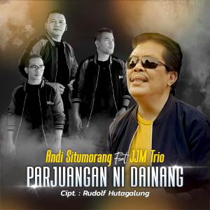 Dengarkan Parjuangan Ni Dainang lagu dari Andi Situmorang dengan lirik
