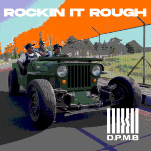 Album Rockin It Rough from D.P.M.B
