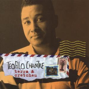 Teofilo Chantre的專輯Terra & Cretcheu