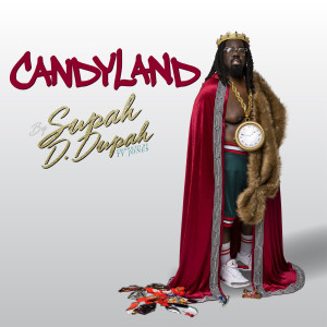 收聽Supah D. Dupah的CandyLand歌詞歌曲
