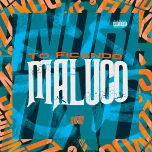 DJ NELHE的专辑To ficando Maluco (Explicit)