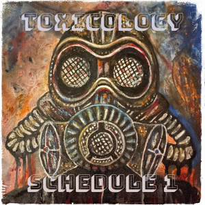 Schedule 1的專輯Toxicology (Explicit)