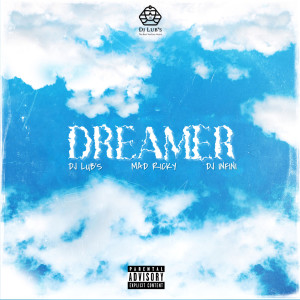 Listen to Dreamer (Explicit) song with lyrics from Mad Ricky