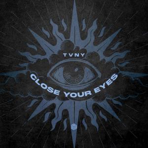 Tvny的专辑Close Your Eyes