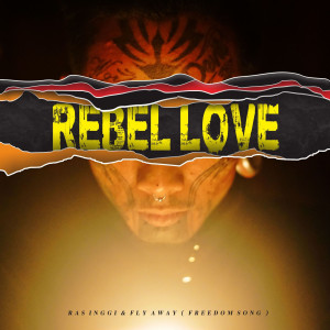 Album Rebel Love oleh Ras Inggi