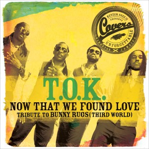 收聽T.O.K.的Now That We Found Love歌詞歌曲