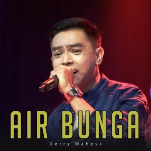 Dengarkan Air Bunga lagu dari Gerry Mahesa dengan lirik