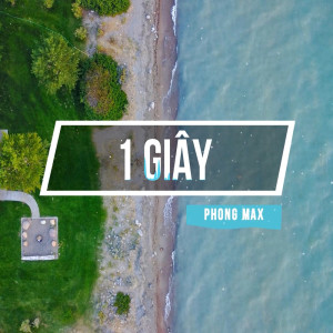 Album 1 Giây (Phong Max Mix) from HHD Release