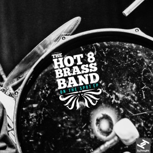 Album On the Spot EP oleh Hot 8 Brass Band