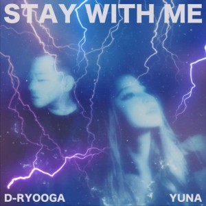 D-Ryooga的專輯Stay With Me