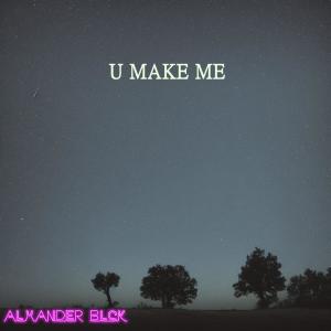 Alxanderblck的專輯u make me
