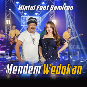 Listen to Mendem Wedokan song with lyrics from Mintul Woko Channel