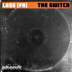 Lass (FR)的专辑The Switch