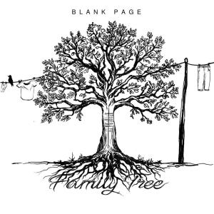 ดาวน์โหลดและฟังเพลง Family Tree พร้อมเนื้อเพลงจาก Blank Page