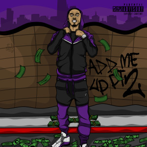 Listen to Add Me up Pt.2 (Explicit) song with lyrics from Mike Sherm