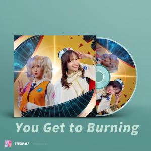 Listen to You Get to Burning song with lyrics from aLf