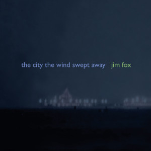 Fox: The City the Wind Swept Away