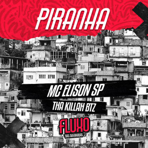 ดาวน์โหลดและฟังเพลง Piranha พร้อมเนื้อเพลงจาก Mc Elison SP