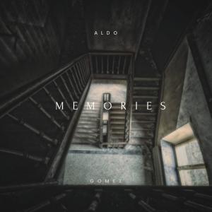 收聽Aldo Gómez的Memories歌詞歌曲