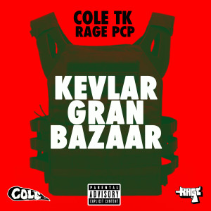 Listen to Kevlar Gran Bazaar (Explicit) song with lyrics from COLE TRUCEKLAN