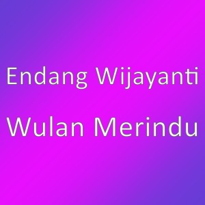 Album Wulan Merindu from Endang Wijayanti